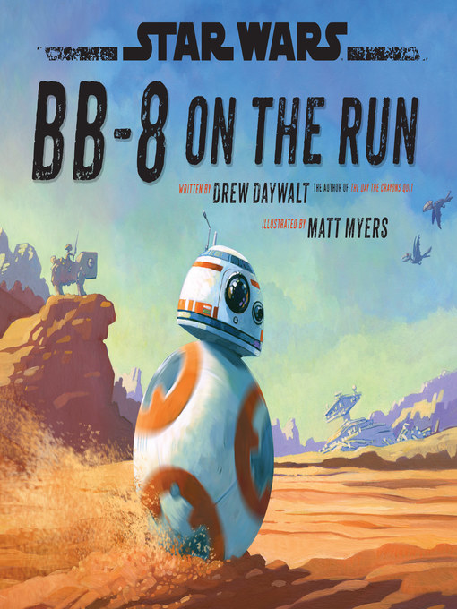 Title details for BB-8 on the Run by Drew Daywalt - Available